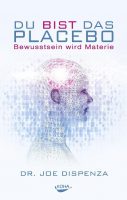 Buch Link Karin Arndt: Du bist das Placebo_Joe Dispenza