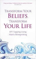 Buch Link Karin Arndt: Transform Your Beliefs, Transform Your Life - Karl Dawson, Kate Marillat
